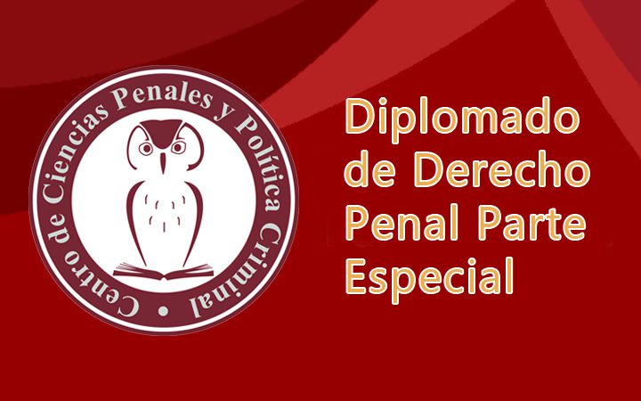 Diplomado de Derecho Penal Parte Especial y Procesal Penal